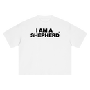"I AM A SHEPHERD" Tee - White/Black (Boxy Oversized T-Shirt)
